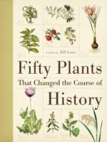 Fifty Plants that have Changed the Course of World History