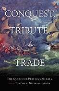 Conquest, Tribute, and Trade