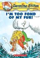 I'm Too Fond of my Fur!