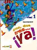 Uno, dos, tres... ¡ya! - 1 (Libro del alumno + Cd-audio) A1