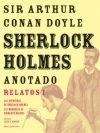 Sherlock Holmes anotado. Las aventuras. Las memorias