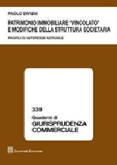 Patrimonio immobiliare  "vincolato" e modifiche della struttura societaria. Profili di interesse notarile