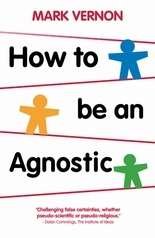 How to be an Agnostic