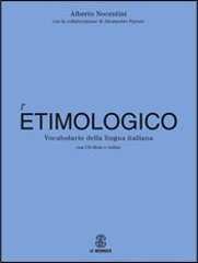 L'ETIMOLOGICO. Vocabolario della lingua italiana con cd rom e online