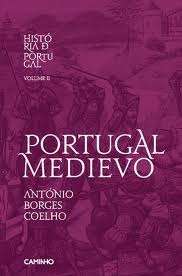 História de Portugal Portugal Medievo - Volume II