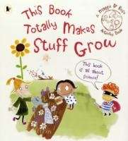 This Book Totally Makes Stuff Grow
