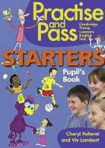 Practise and Pass Starters Teacher's Book (Audio Cd + Answers)