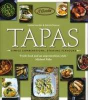 Tapas: Simple Combinations, Striking Flavours