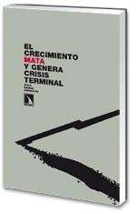 El crecimiento mata y genera crisis terminal