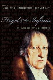 Hegel and the Infinite: Religion, Politics and Dialectic