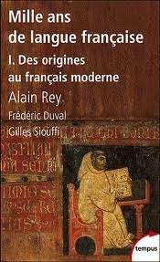 Mille ans de langue française, histoire d'une passion