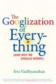 The Googlization of Everything