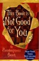 This Book is Not Good for You