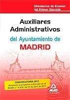 Auxiliares administrativos del Ayuntamiento de Madrid. Simulacros de examen del primer ejercicio