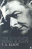 The Complete Poems and Plays of T. S. Eliot