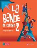 La Bande du collège 2 Livre de l'élève