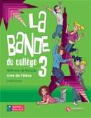 La Bande du collège 3 Livre de l'élève