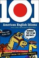 101 American English Idioms with CD