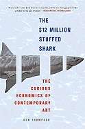 The  12 Million Stuffed Shark: The Curious Economics of Contemporary
