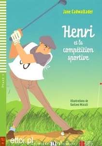 Henri et la compétition sportive (niv. 4 - A2) + CD