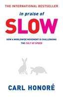 In praise of slow