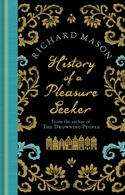 History of a Pleasure Seeker