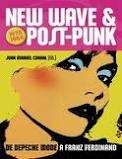 New Wave x{0026}  Post Punk: de Depeche Mode a Franz Ferdinand