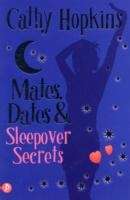 Mates, Dates and Sleepover Secrets (Mates Dates Vol. 4)