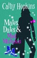 Mates, Dates and Mad Mistakes (Mates Dates Vol. 6)