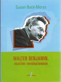 Walter Benjamin, escritor revolucionario