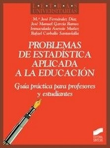 Problemas de estadística aplicada a la educación