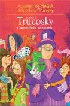 Trukosky y los intrépidos aventureros. Magia para niños.