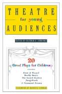 Theatre for Young Audiences: 20 Great Plays for Children