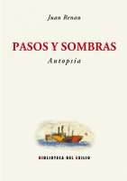 Pasos y sombras. Autopsia. Edición, introducción y notas de Rosa Martínez Montón