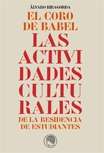 El coro de Babel. Las actividades culturales de la Residencia de Estudiantes