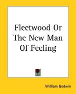 Fleetwood Or The New Man Of Feeling