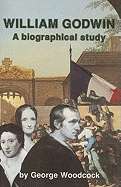 William Godwin : A Biographical Study