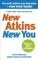 New Atkins for a New You : The Ultimate Diet for Shedding Weight and Feeling Great