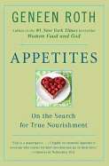 Appetites : On the Search for True Nourishment