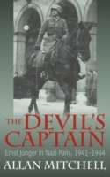 The Devil's Captain : Ernst Junger in Nazi Paris