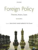 Foreign Policy : Theories, Actors, Cases