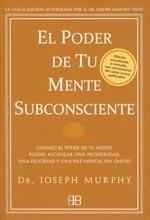 El poder de tu mente subconsciente