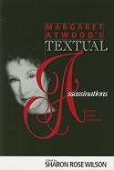 Margaret Atwood's Textual Assasssinations : Recent Poetry And Fiction