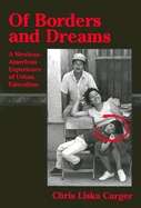 Of Borders and Dreams : A Mexican-American Experience of Urban Education