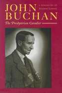 John Buchan, The Presbyterian Cavalier