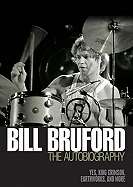 Bill Bruford: The Autobiography