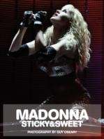 Madonna: Sticky x{0026} Sweeet