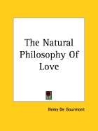 The Natural Philosophy of Love