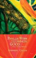 Phyllis Webb and the Common Good : Poetry / Anarchy / Abstraction