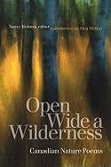 Open Wide a Wilderness : Canadian Nature Poems